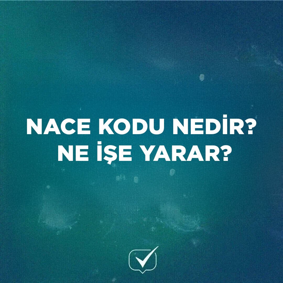 NACE Kodu Nedir? Ne İşe Yarar?