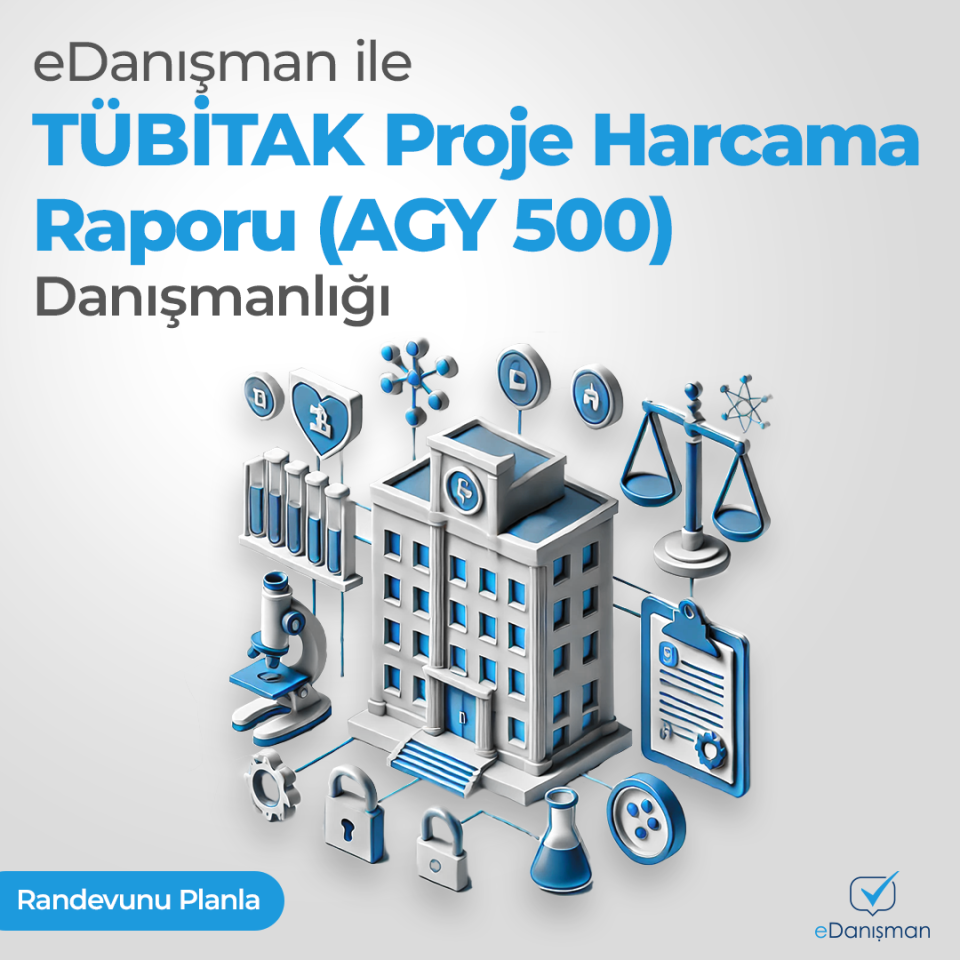 TÜBİTAK Proje Harcama Raporu (AGY 500) Danışmanlığı