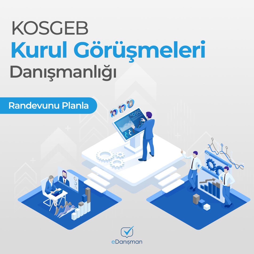 KOSGEB Kurul Görüşmeleri Danışmanlığı