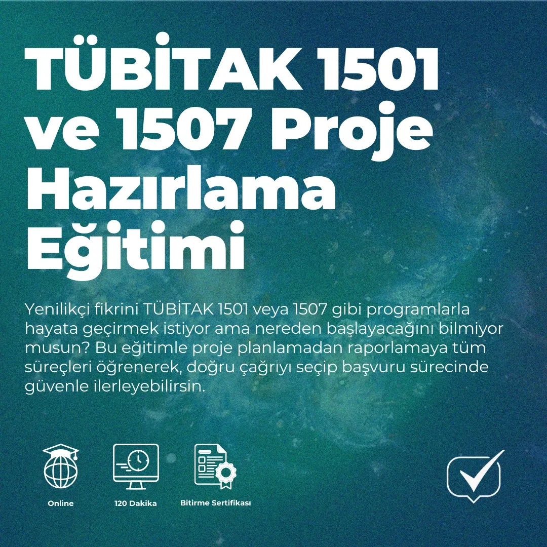 TÜBİTAK 1501 ve 1507 Proje Hazırlama Eğitimi