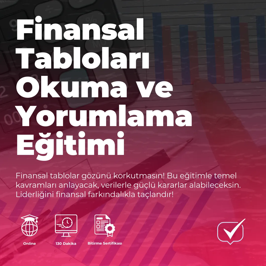 Finansal Tabloları Okuma ve Yorumlama Eğitimi