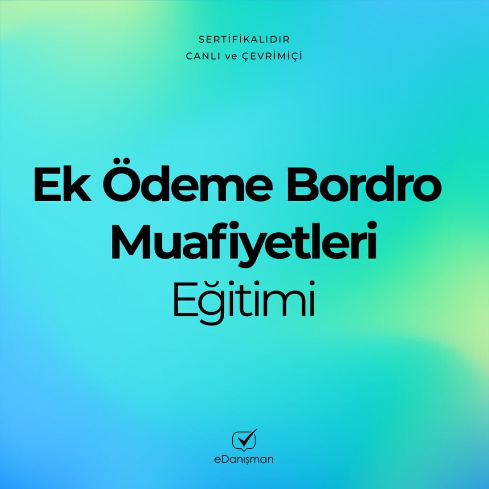 Ek Ödeme Bordro Muafiyetleri Eğitimi