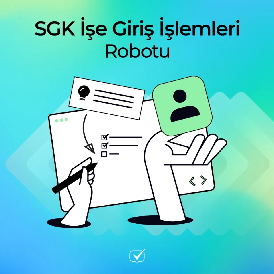 SGK İşe Giriş İşlemleri Robotu