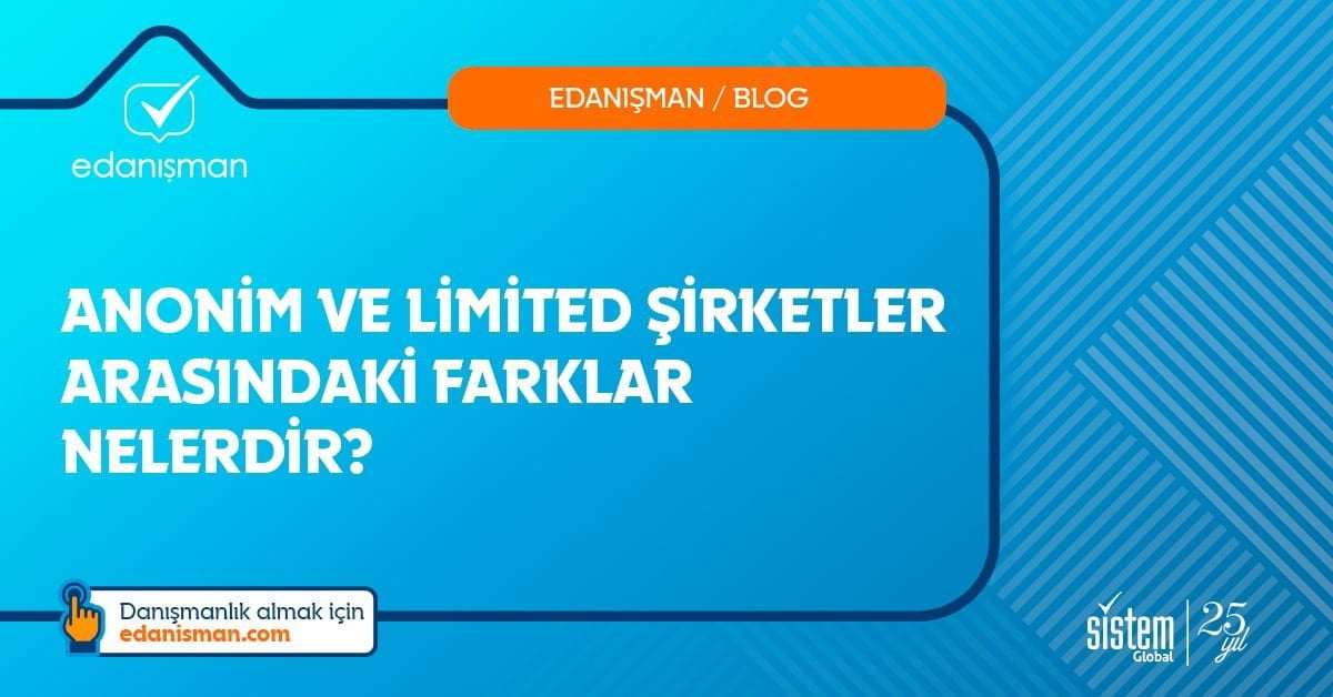 Anonim ve Limited Şirketler Arasındaki Farklar Nelerdir?