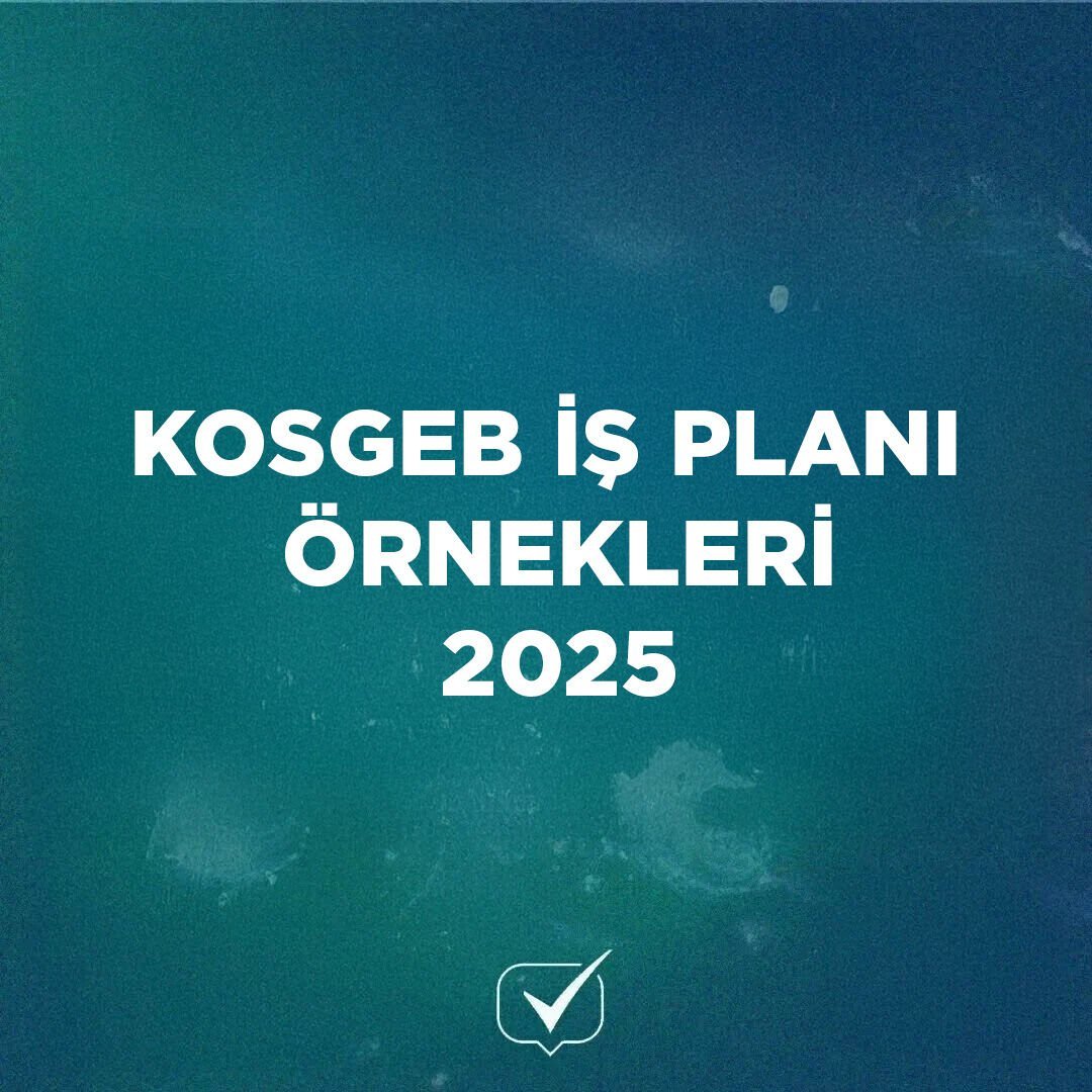 KOSGEB İş Planı Örnekleri 2025