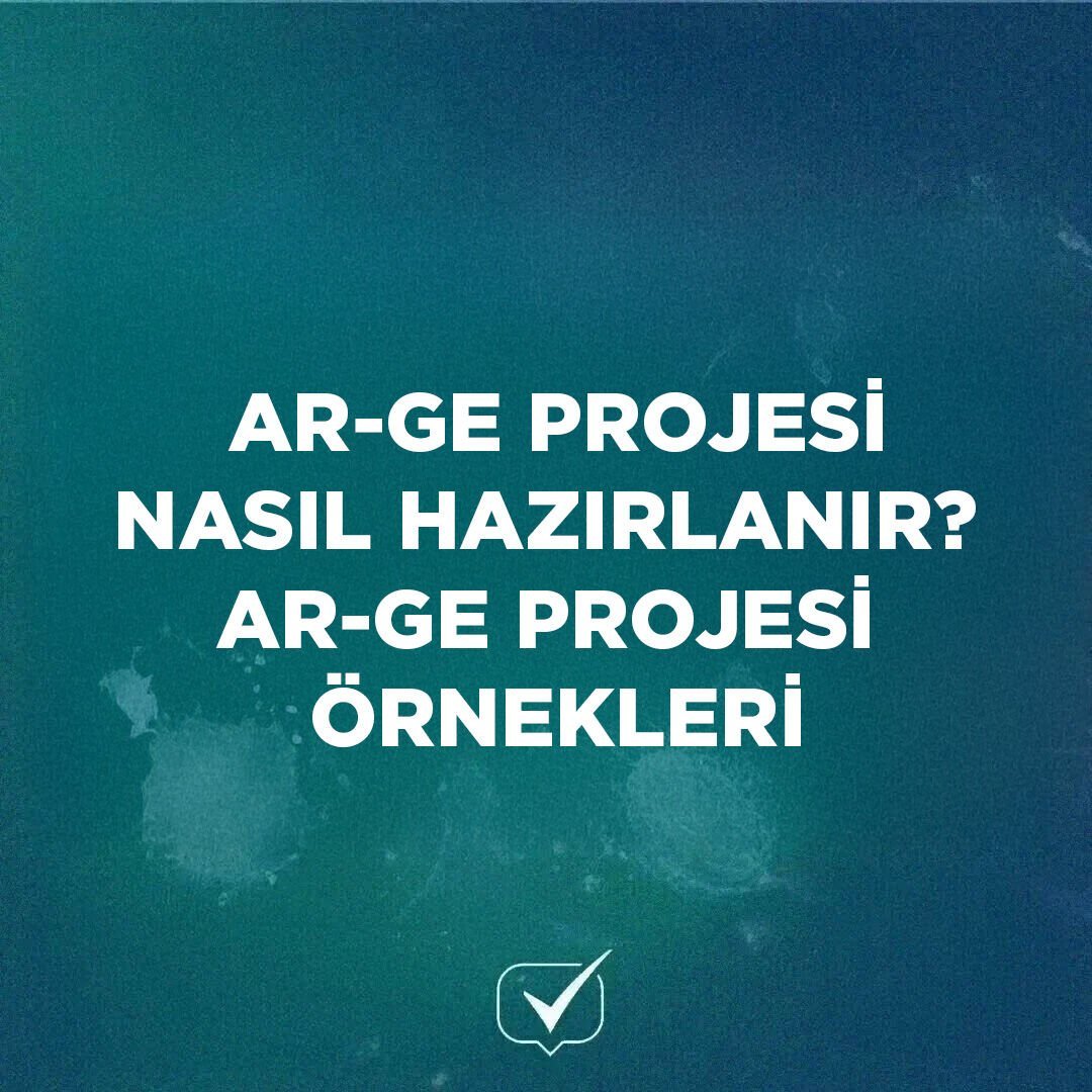 Ar-Ge Projesi Nasıl Hazırlanır? Ar-Ge Projesi Örnekleri