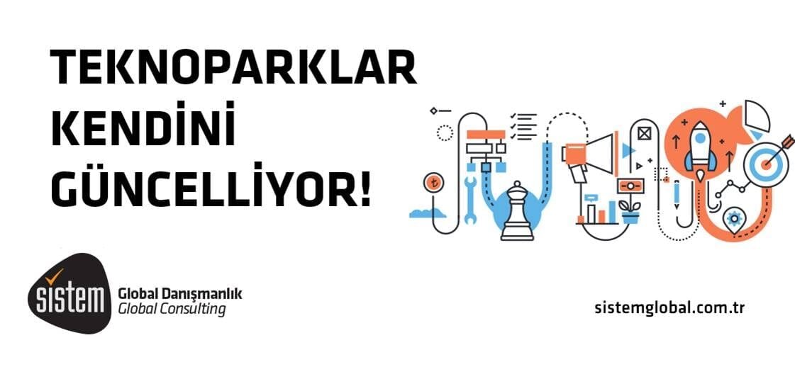 Teknoparklar Kendini Güncelliyor!