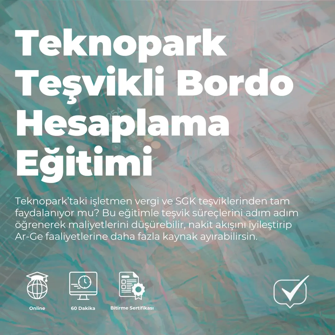 Teknopark Teşvikli Bordo Hesaplama Eğitimi