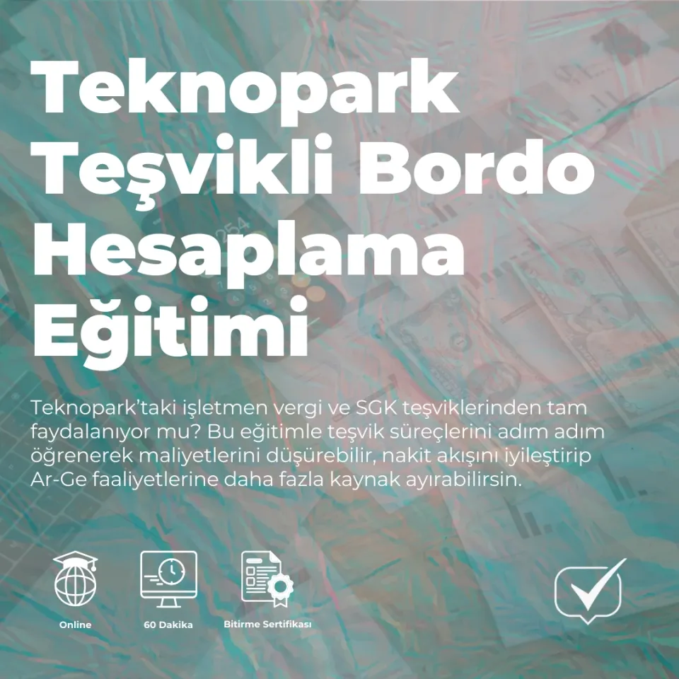 Teknopark Teşvikli Bordo Hesaplama Eğitimi Eğitim