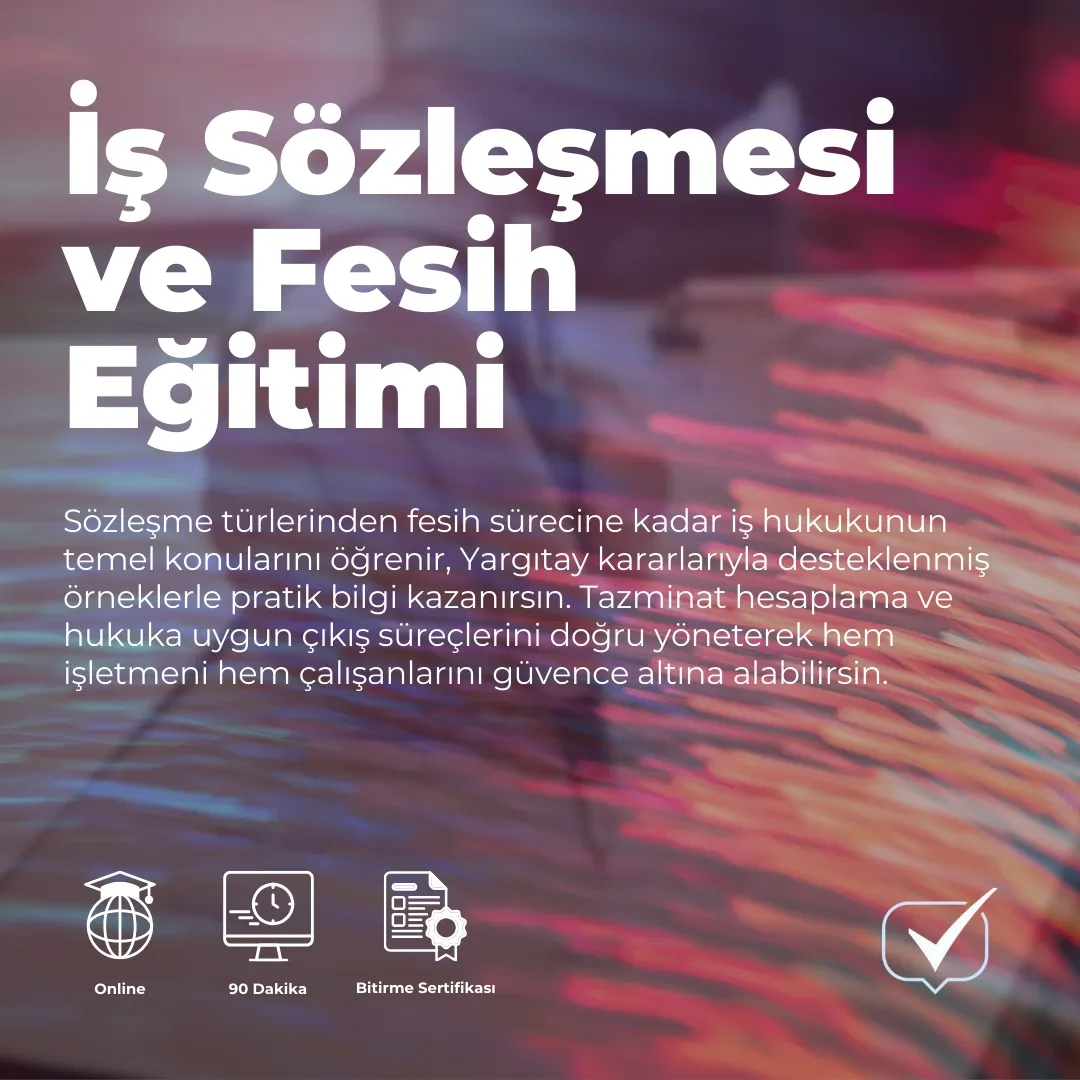 İş Sözleşmesi ve Fesih Eğitimi