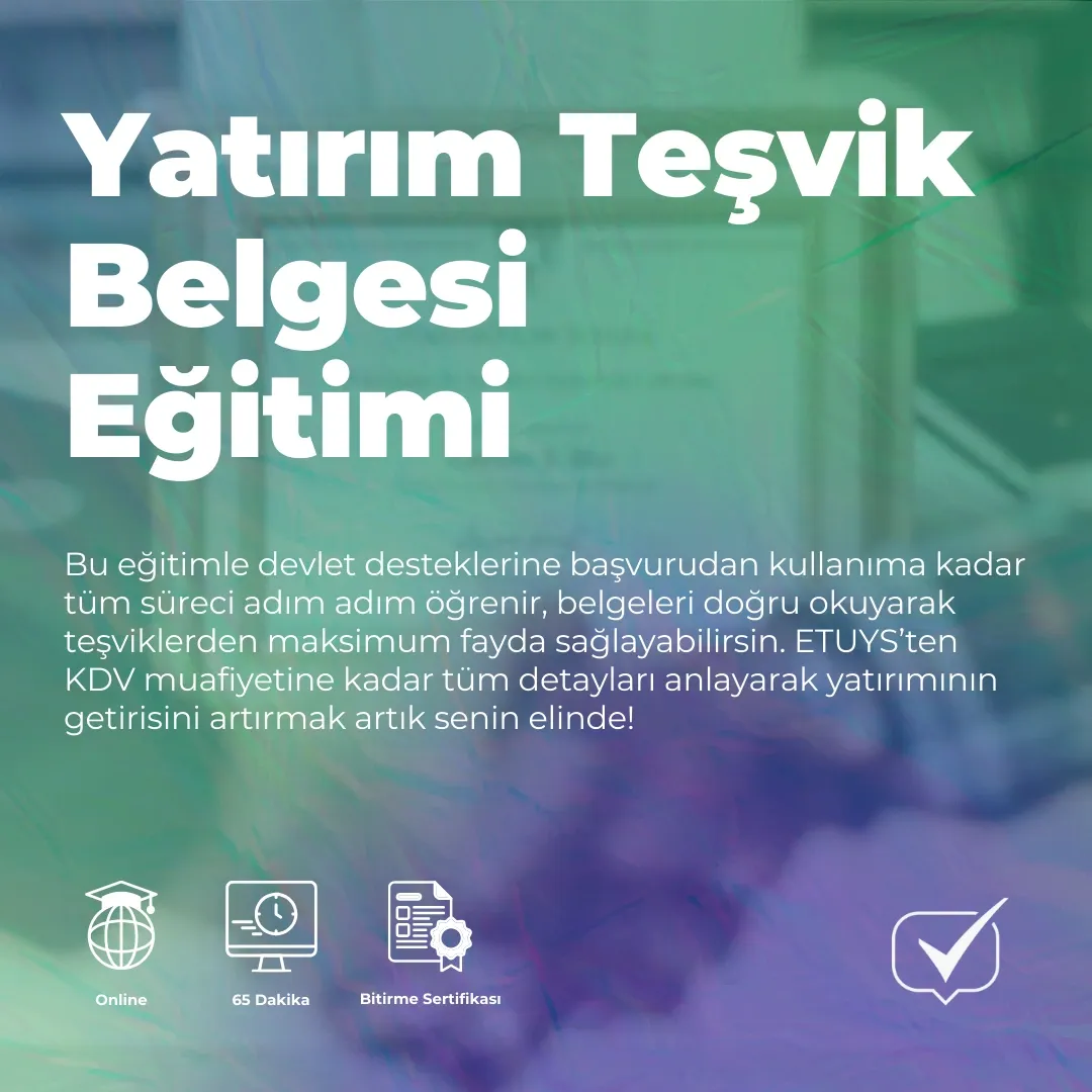 Yatırım Teşvik Belgesi Eğitimi