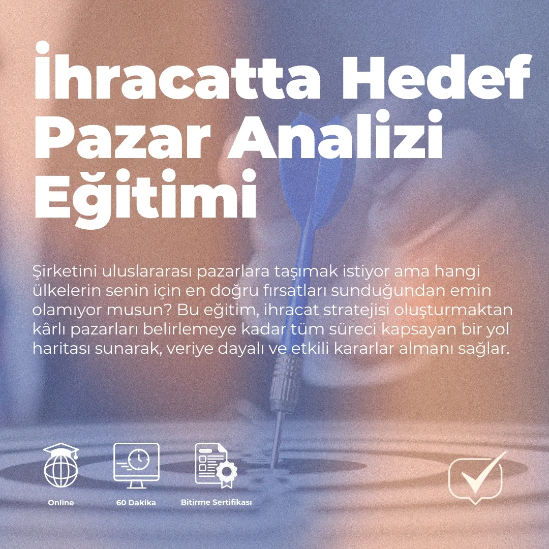 İhracatta Hedef Pazar Analizi Eğitimi