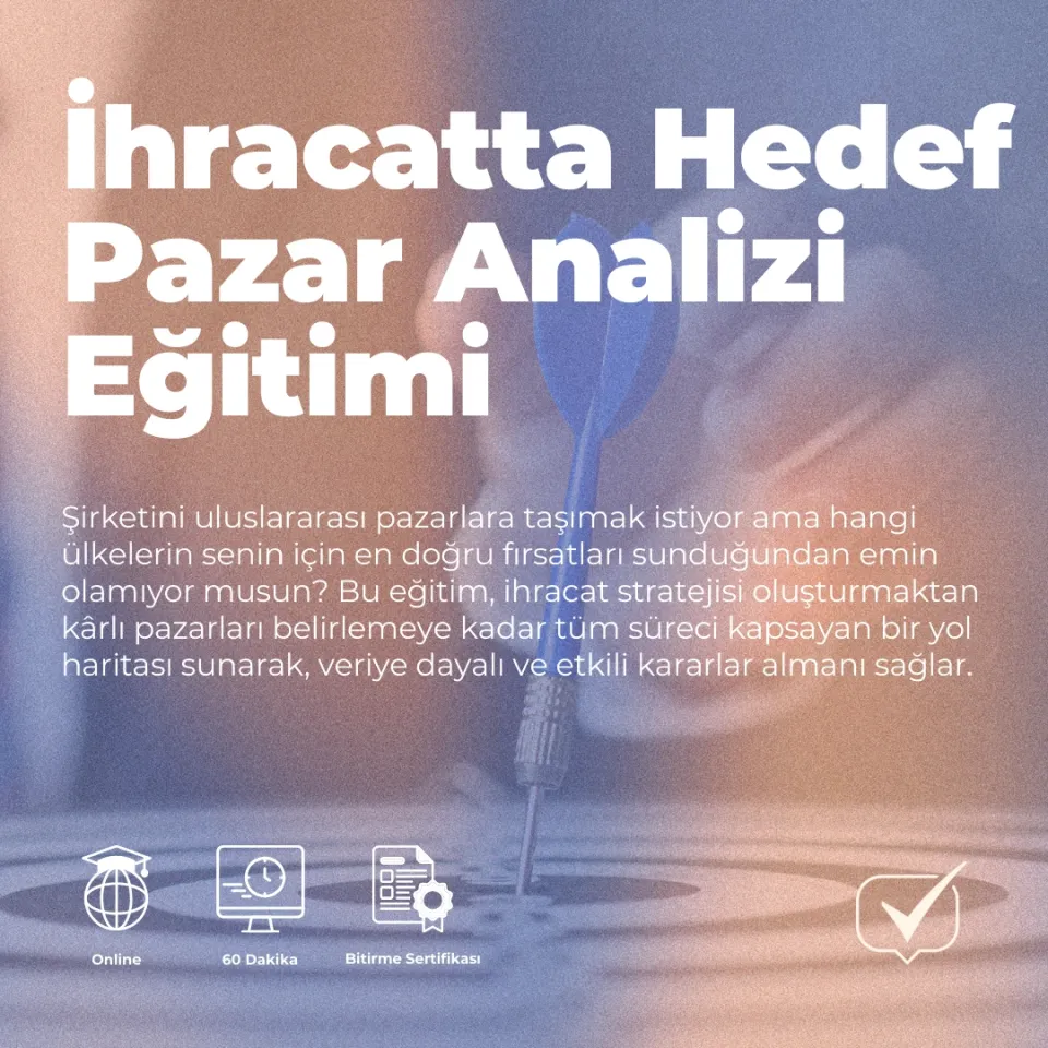 İhracatta Hedef Pazar Analizi Eğitimi