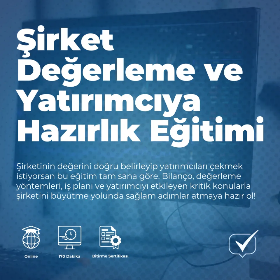 Şirket Değerleme ve Yatırımcıya Hazırlık Eğitimi