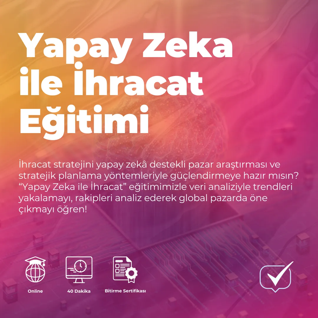 Yapay Zeka ile İhracat Eğitimi