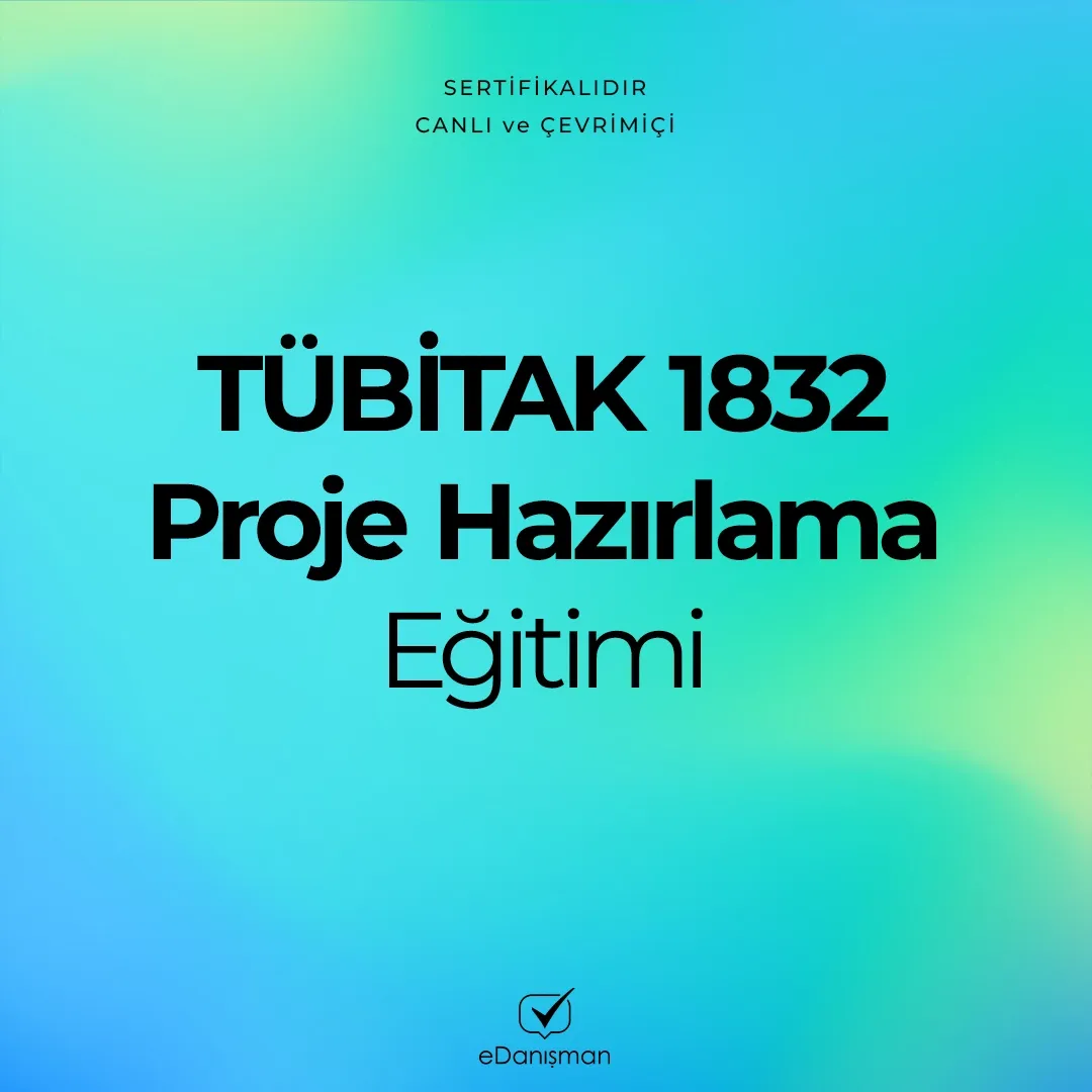 TÜBİTAK 1832 Proje Hazırlama Eğitimi