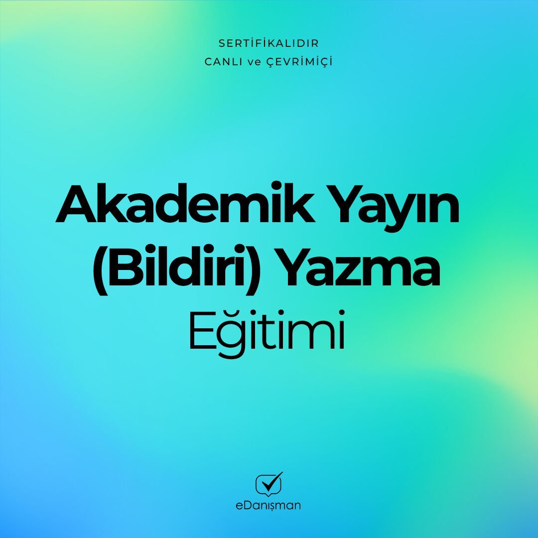 Akademik Yayın (Bildiri) Yazma Eğitimi