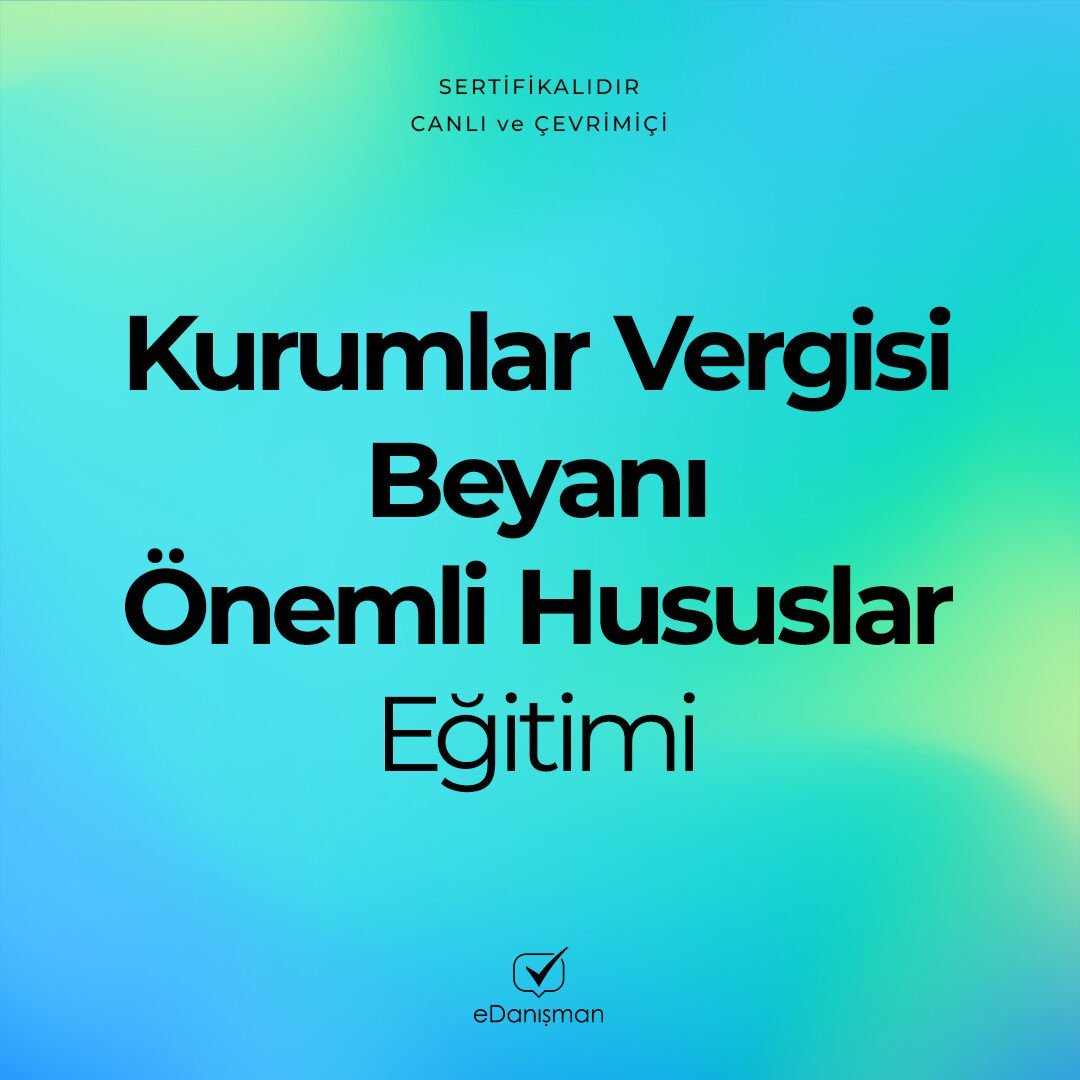 Kurumlar Vergisi Beyanı Önemli Hususlar Eğitimi