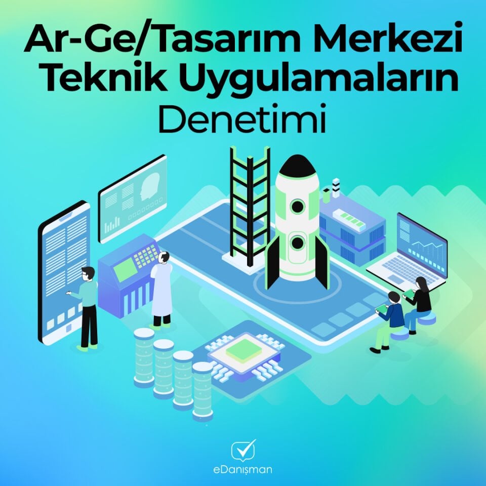 Ar-Ge/Tasarım Merkezi Teknik Uygulamaların Denetimi