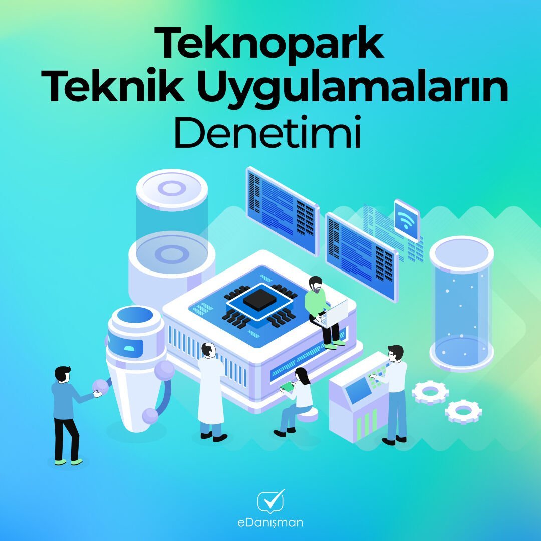 Teknopark Teknik Uygulamaların Denetimi