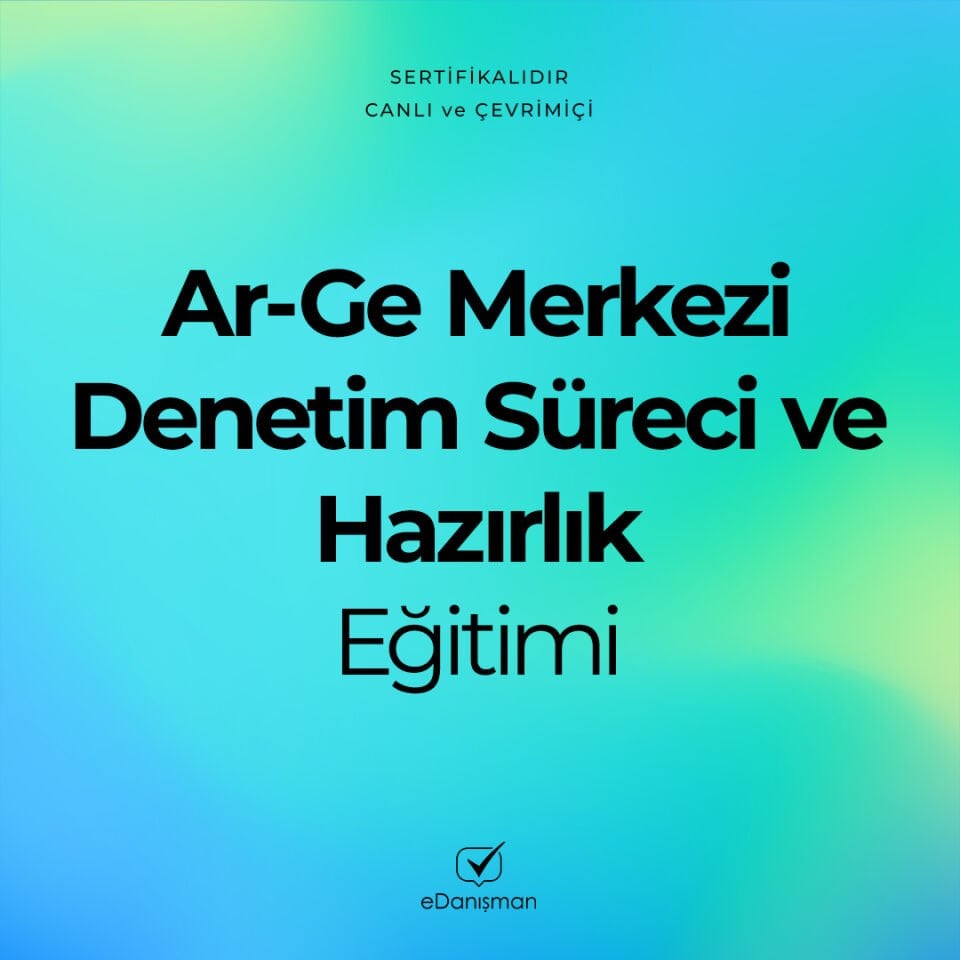 Ar-Ge Merkezi Denetim Süreci ve Hazırlık Eğitimi