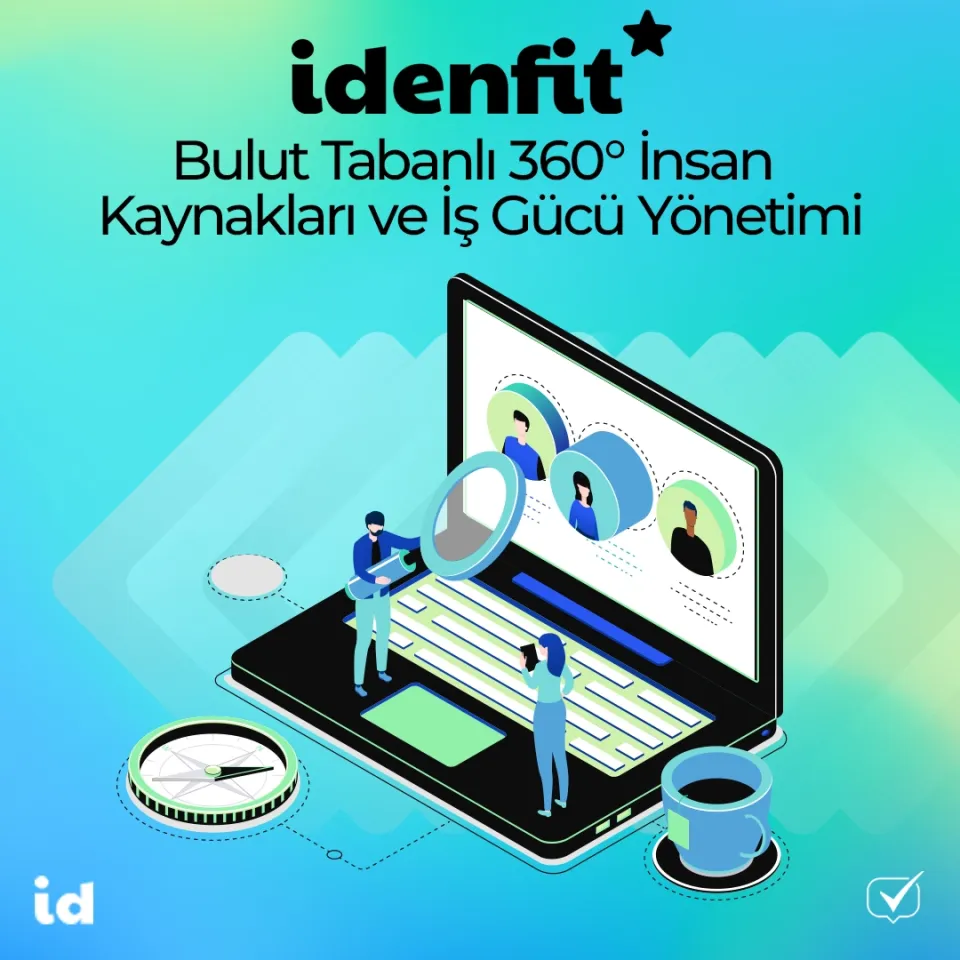Idenfit - Bulut Tabanlı 360° İnsan Kaynakları ve İş Gücü Yönetimi
