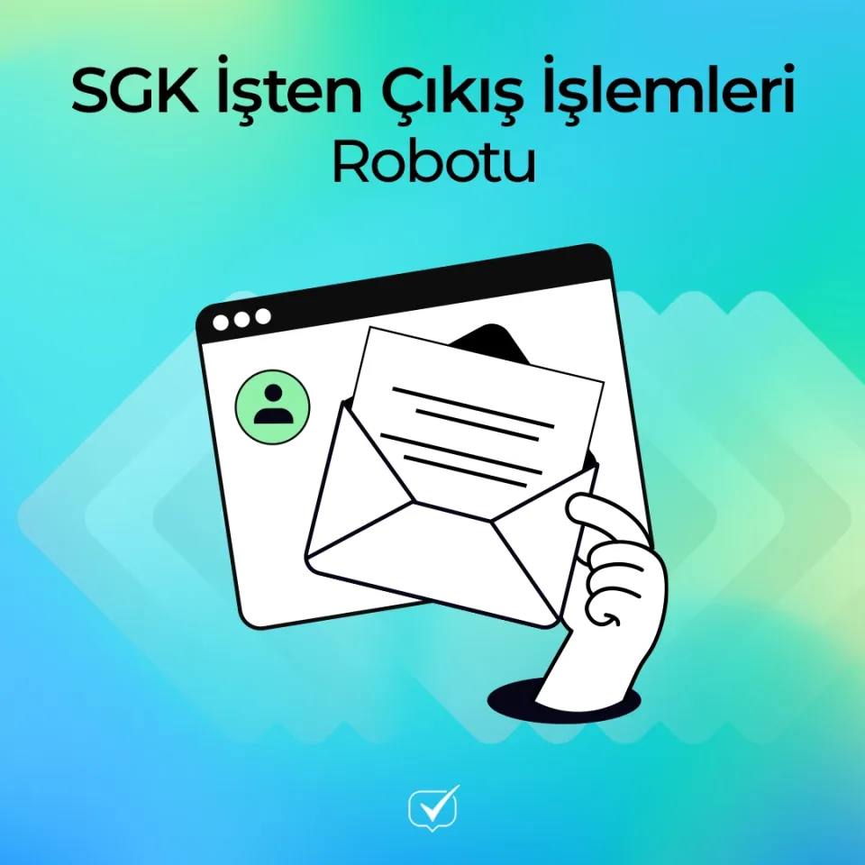 SGK İşten Çıkış İşlemleri Robotu