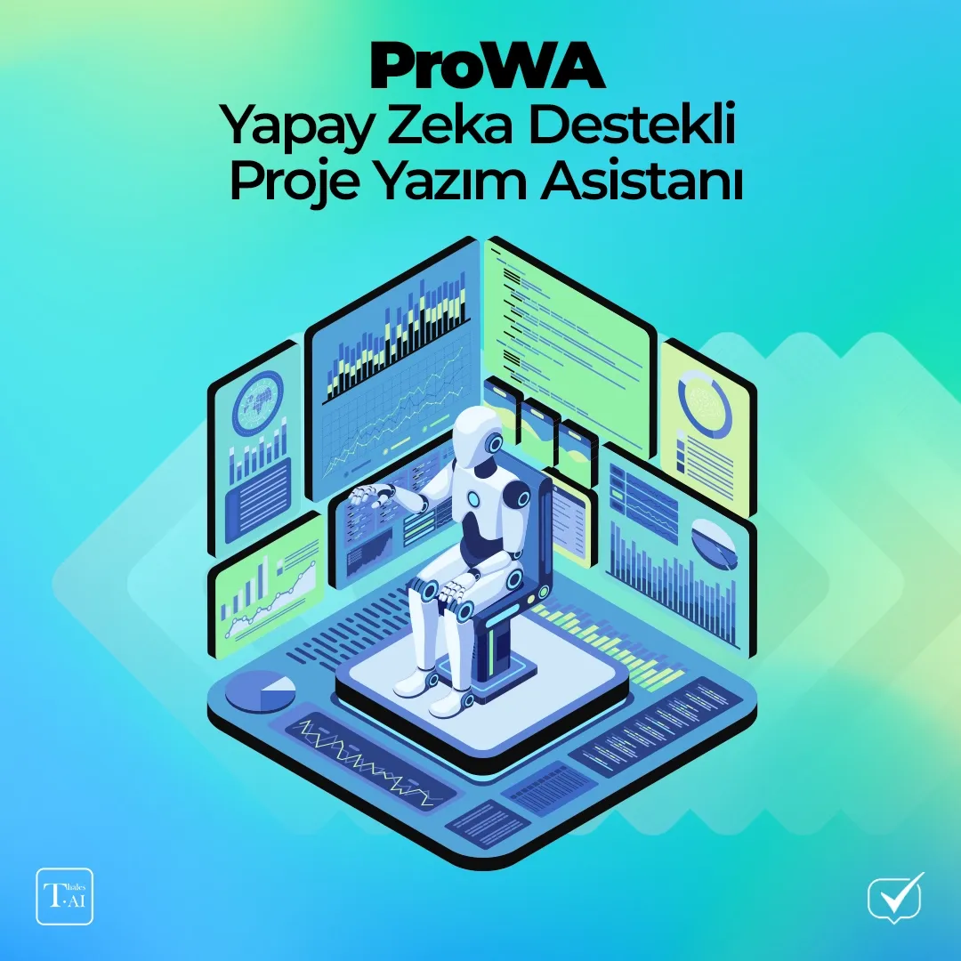 ProWA Yapay Zeka Destekli Proje Yazım Asistanı