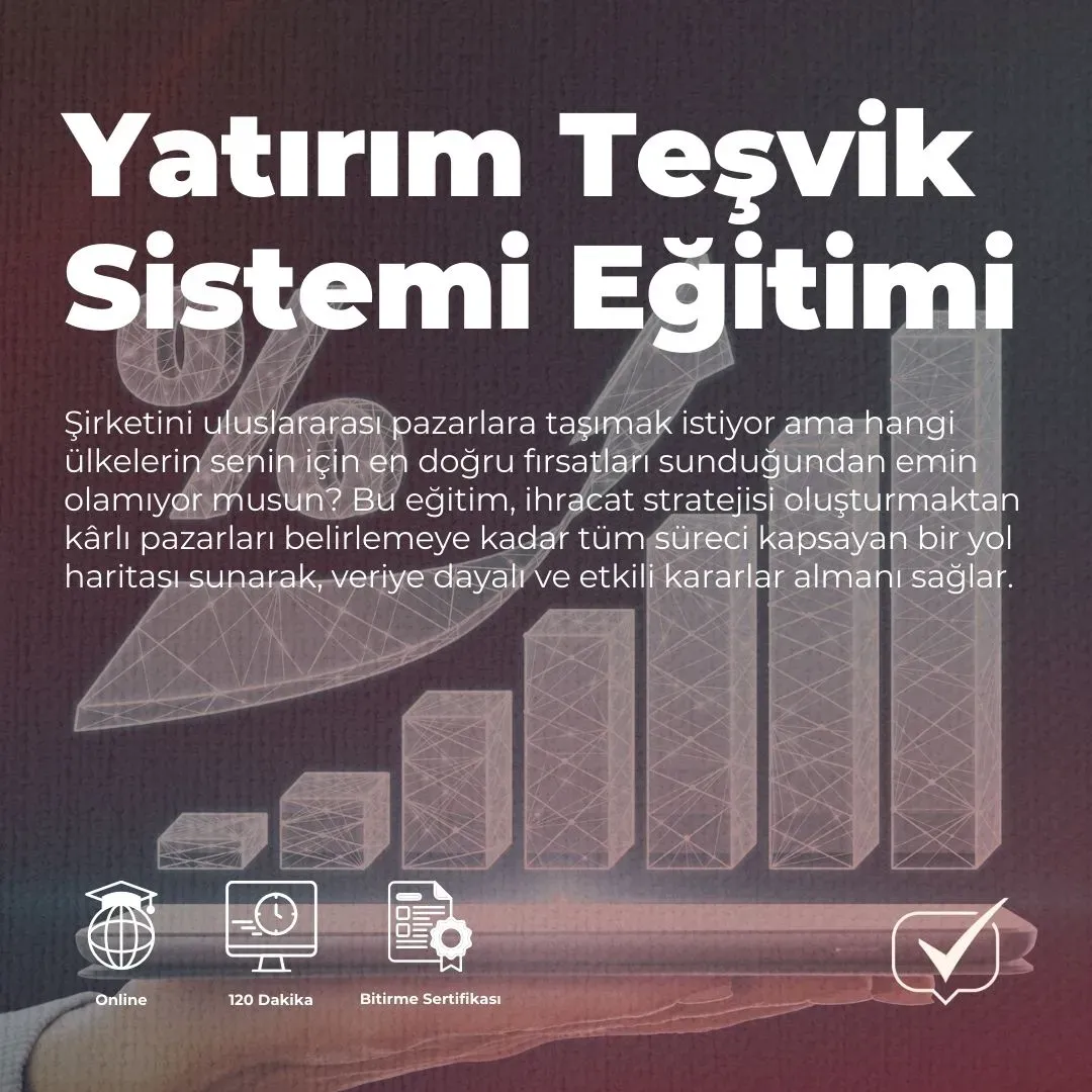 Yatırım Teşvik Sistemi Eğitimi