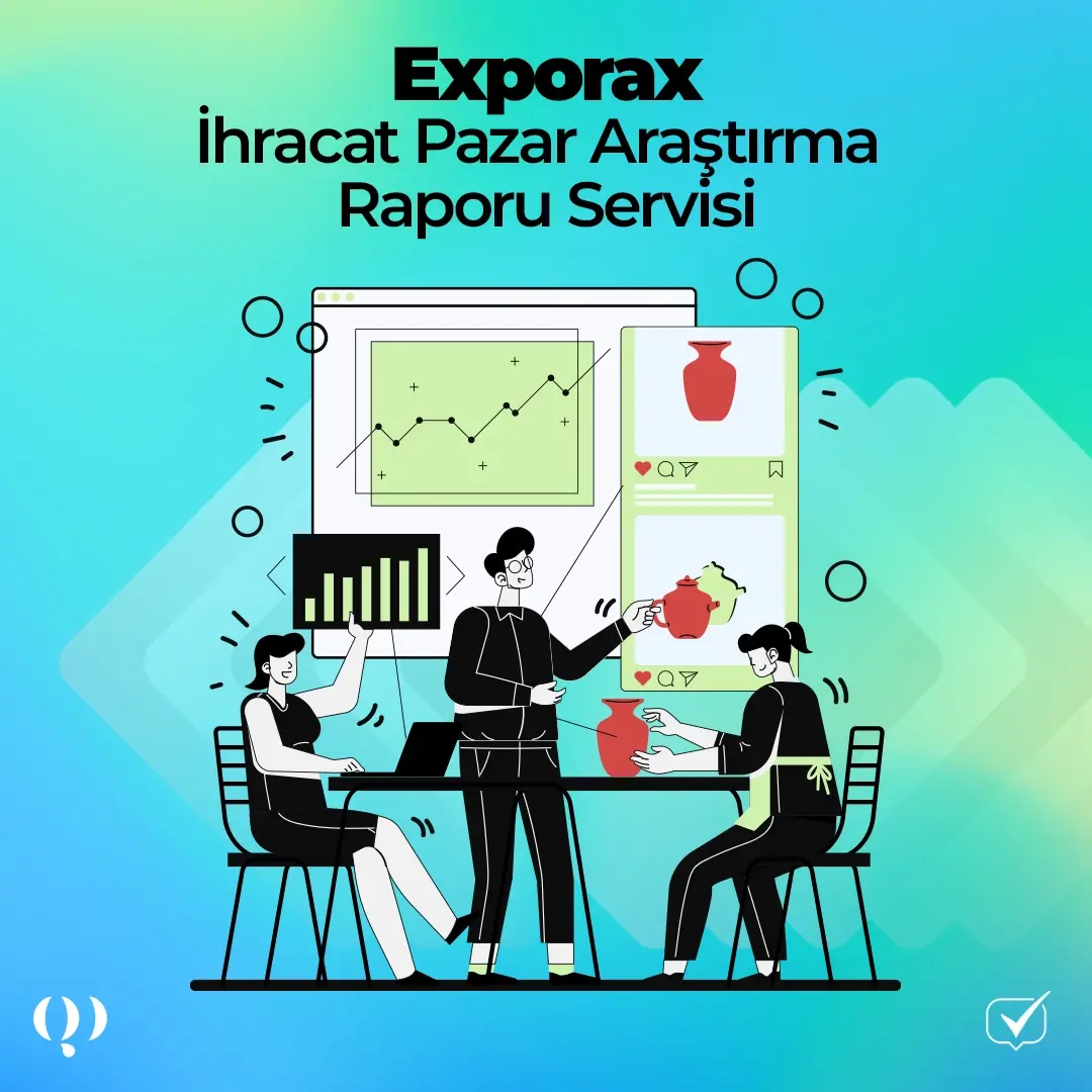 Exporax İhracat Pazar Araştırma Raporu Servisi