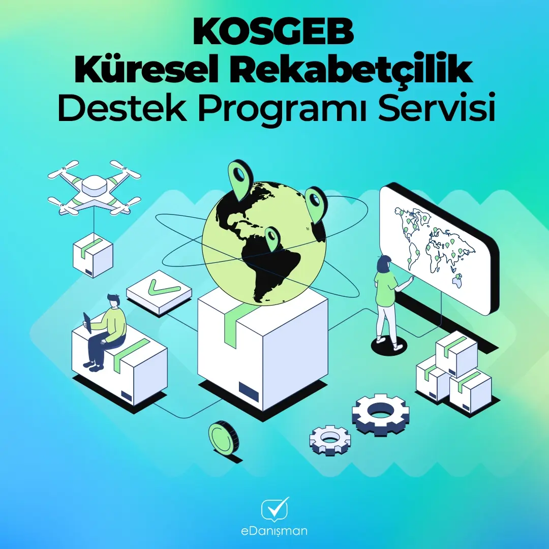 KOSGEB Küresel Rekabetçilik Destek Programı Servisi